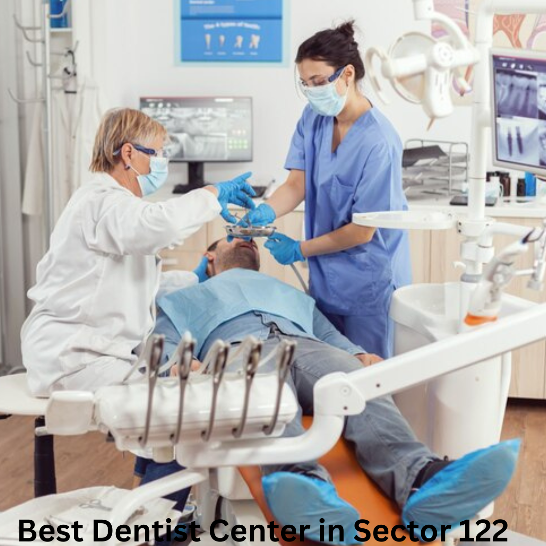 Best Dentist Center in Sector 122